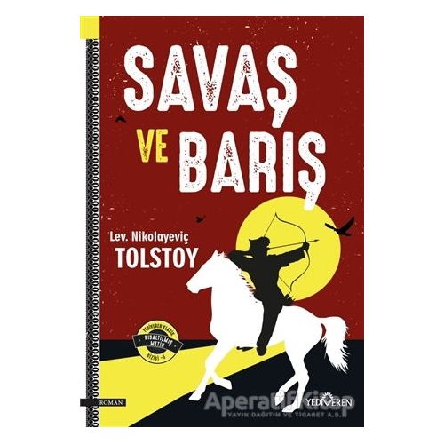 Savaş ve Barış - Lev Nikolayeviç Tolstoy - Yediveren Yayınları