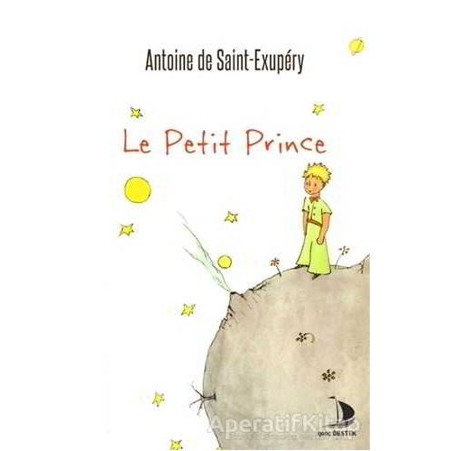Le Petit Prince (Fransızca) - Antoine de Saint-Exupery - Destek Yayınları