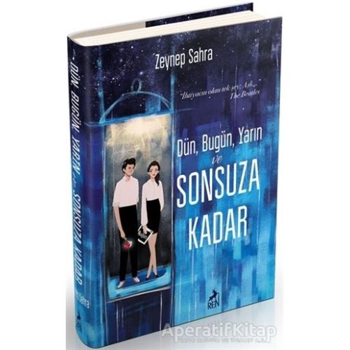 Dün, Bugün, Yarın ve Sonsuza Kadar - Zeynep Sahra - Ren Kitap