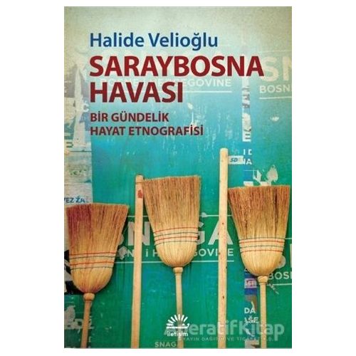 Saraybosna Havası - Halide Velioğlu - İletişim Yayınevi