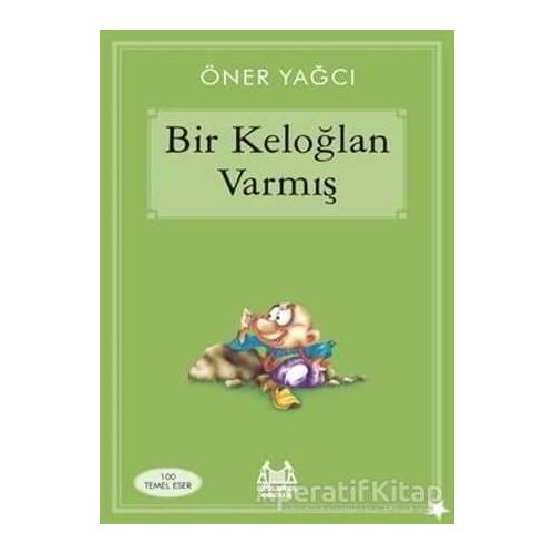 Bir Keloğlan Varmış - Öner Yağcı - Arkadaş Yayınları