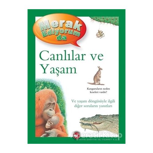 Merak Ediyorum da - Canlılar ve Yaşam - Belinda Weber - Beyaz Balina Yayınları