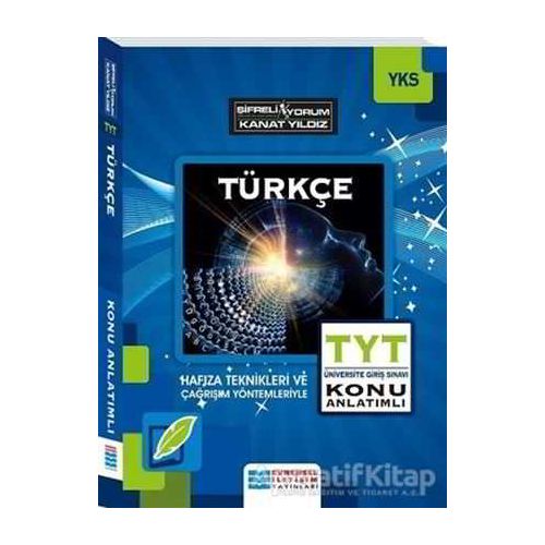 2018 YKS TYT Türkçe Konu Anlatımlı - Kanat Yıldız - Evrensel İletişim Yayınları