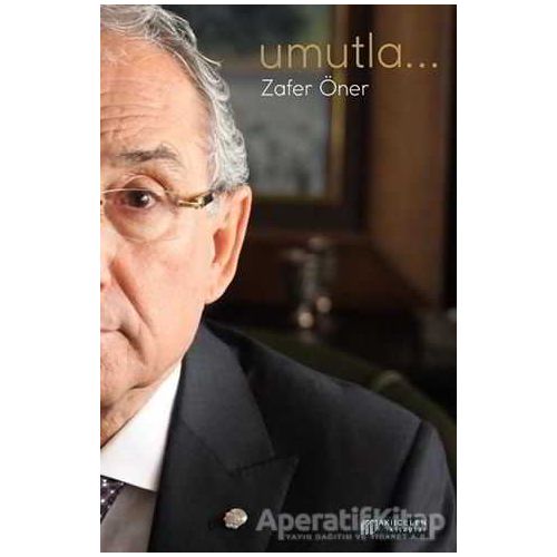 Umutla... - Zafer Öner - Akıl Çelen Kitaplar