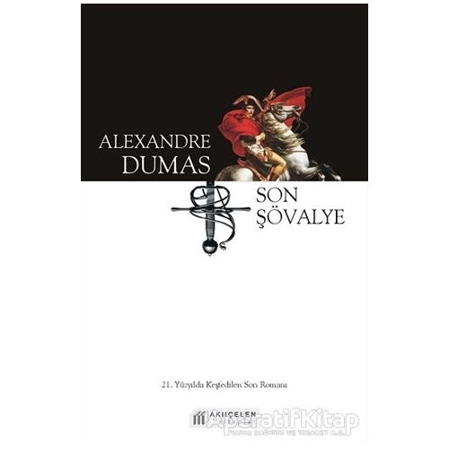 Son Şövalye - Alexandre Dumas - Akıl Çelen Kitaplar