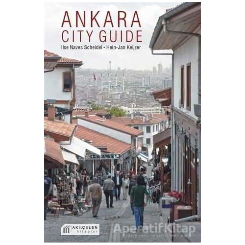 Ankara City Guide - Hein-Jan Keijzer - Akıl Çelen Kitaplar