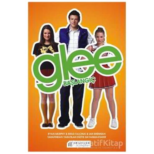 Glee - Başlangıç - Sophia Lowel - Akıl Çelen Kitaplar