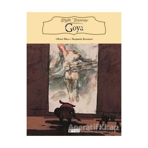 Büyük Ressamlar: Goya - Olivier Bleys - Akıl Çelen Kitaplar