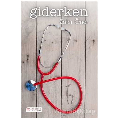 Giderken - Zafer Öner - Akıl Çelen Kitaplar