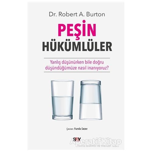 Peşin Hükümlüler - Robert A. Burton - Say Yayınları