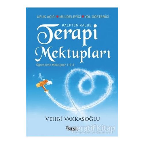 Kalpten Kalbe Terapi Mektupları - Vehbi Vakkasoğlu - Nesil Yayınları