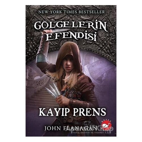 Kayıp Prens - Gölgelerin Efendisi 15 - John Flanagan - Beyaz Balina Yayınları