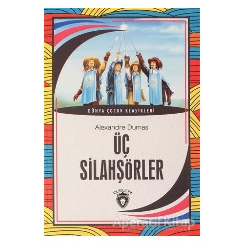 Üç Silahşörler - Alexandre Dumas - Dorlion Yayınları