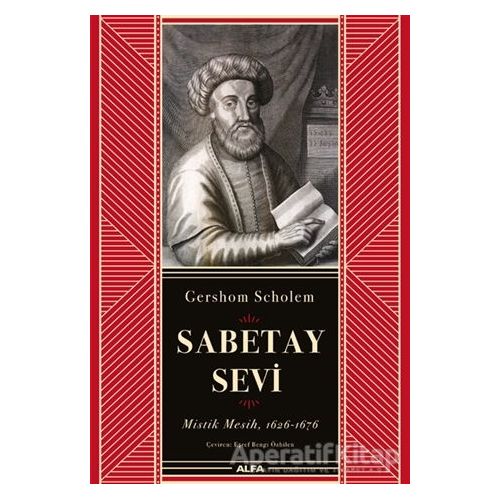 Sabetay Sevi (Ciltli) - Gershom Scholem - Alfa Yayınları