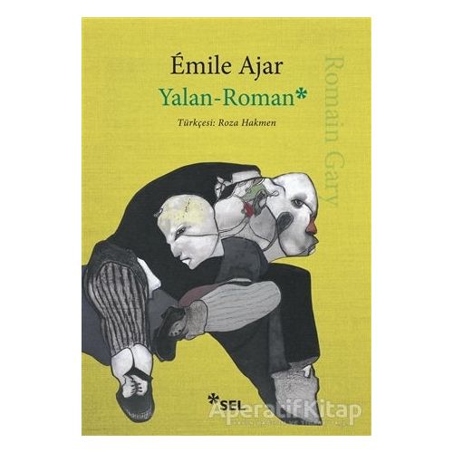 Yalan - Roman - Emile Ajar - Sel Yayıncılık