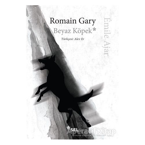 Beyaz Köpek - Romain Gary - Sel Yayıncılık