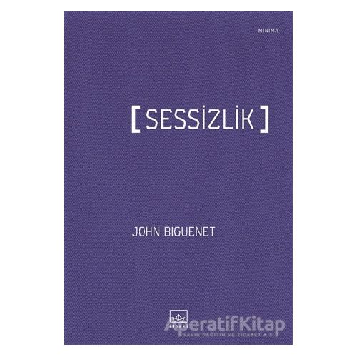 Sessizlik - John Biguenet - İthaki Yayınları