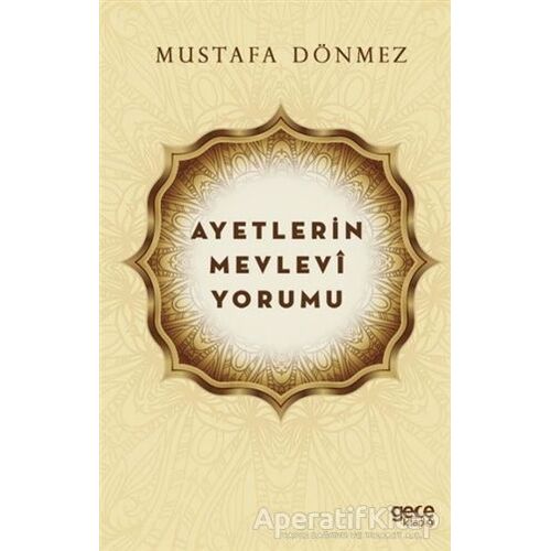 Ayetlerin Mevlevi Yorumu - Mustafa Dönmez - Gece Kitaplığı