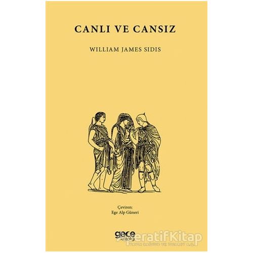 Canlı ve Cansız - William James Sidis - Gece Kitaplığı