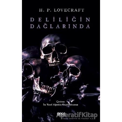 Deliliğin Dağlarında - Howard Phillips Lovecraft - Gece Kitaplığı