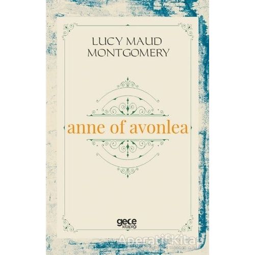 Anne of Avonlea - L. M. Montgomery - Gece Kitaplığı