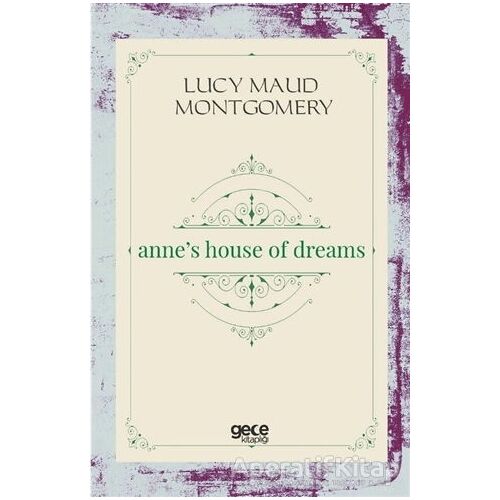 Anne’s House Of Dreams - L. M. Montgomery - Gece Kitaplığı