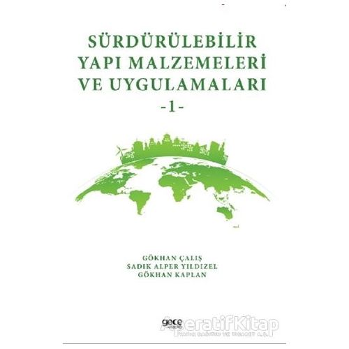 Sürdürülebilir Yapı Malzemeleri ve Uygulamaları 1 - Sadık Alper Yıldızel - Gece Kitaplığı