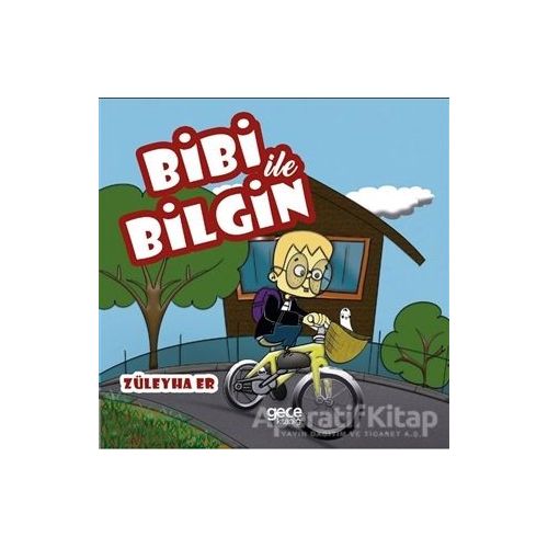 Bibi ile Bilgin - Züleyha Er - Gece Kitaplığı