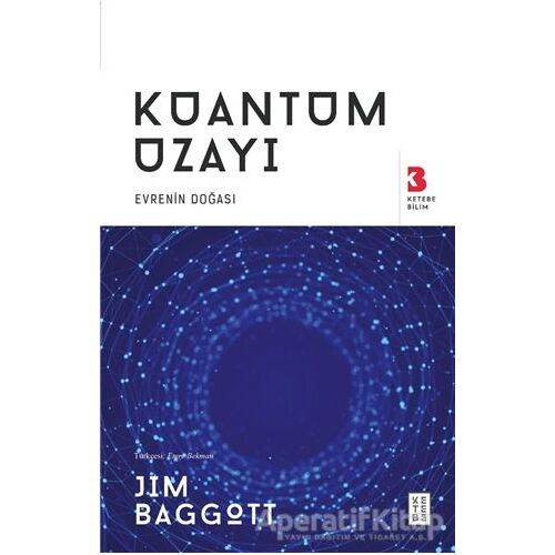 Kuantum Uzayı - Jim Baggott - Ketebe Yayınları