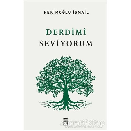 Derdimi Seviyorum - Hekimoğlu İsmail - Timaş Yayınları