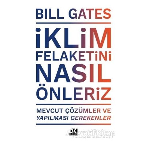 İklim Felaketini Nasıl Önleriz - Bill Gates - Doğan Kitap