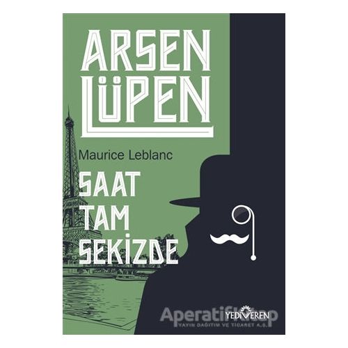 Saat Tam Sekizde - Arsen Lüpen - Maurice Leblanc - Yediveren Yayınları