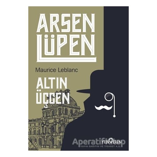 Altın Üçgen - Arsen Lüpen - Maurice Leblanc - Yediveren Yayınları