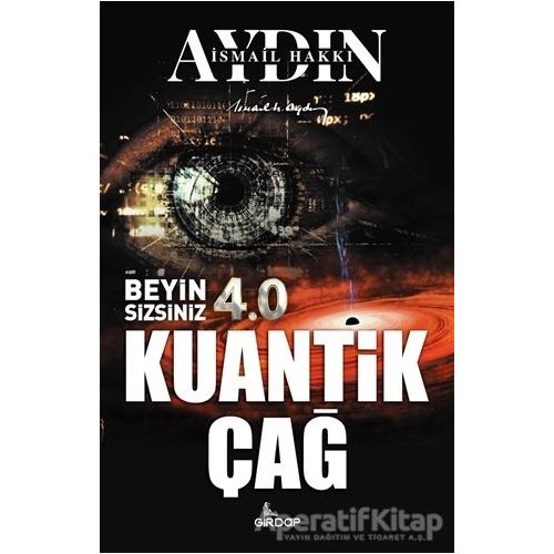 Beyin Sizsiniz 4.0 - Kuantik Çağ - İsmail Hakkı Aydın - Girdap Kitap