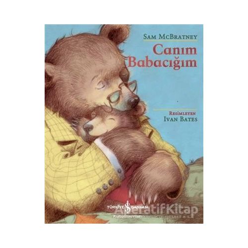 Canım Babacığım - Sam McBratney - İş Bankası Kültür Yayınları
