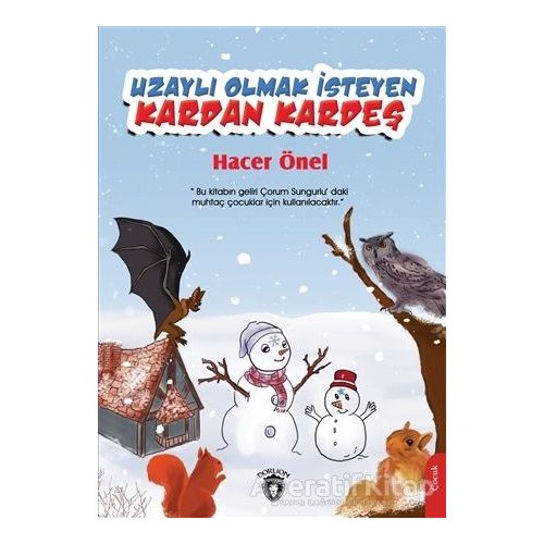 Uzaylı Olmak İsteyen Kardan Kardeş - Hacer Önel - Dorlion Yayınları