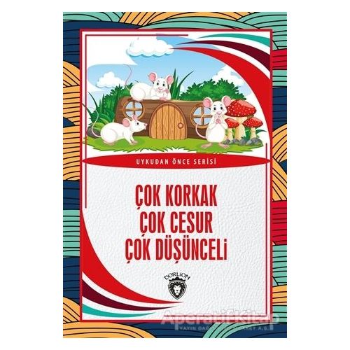 Çok Korkak Çok Cesur Çok Düşünceli - Uykudan Önce Serisi - Kolektif - Dorlion Yayınları