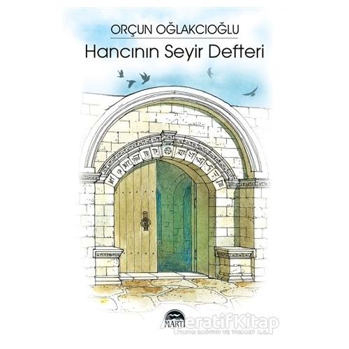 Hancının Seyir Defteri - Orçun Oğlakcıoğlu - Martı Yayınları