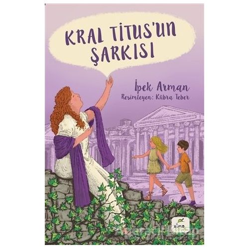 Kral Titusun Şarkısı - İpek Arman - Elma Çocuk