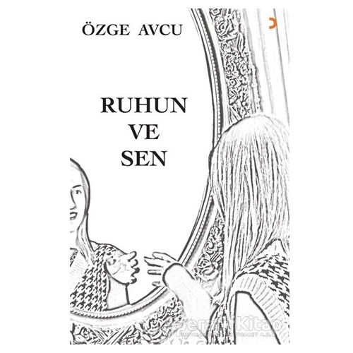 Ruhun ve Sen - Özge Avcu - Cinius Yayınları