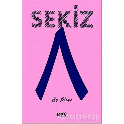 Sekiz - Mine Aydoğmuş - Gece Kitaplığı