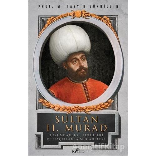 Sultan 2. Murad - M. Tayyib Gökbilgin - Kronik Kitap