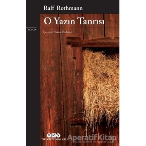 O Yazın Tanrısı - Ralf Rothmann - Yapı Kredi Yayınları