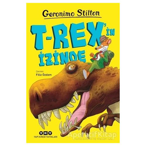 T-Rexin İzinde - Geronimo Stilton - Yapı Kredi Yayınları