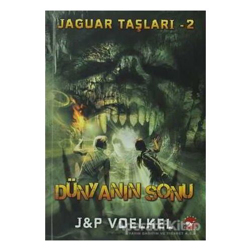 Jaguar Taşları - 2: Dünyanın Sonu - James R. Voelkel - Beyaz Balina Yayınları