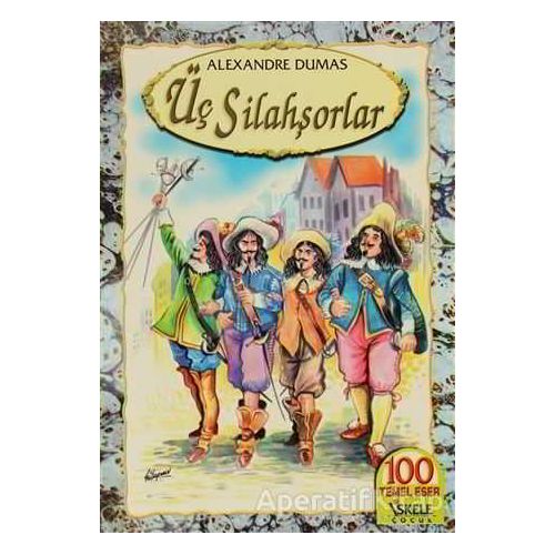 Üç Silahşorlar - Alexandre Dumas - İskele Yayıncılık