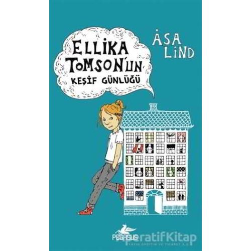 Ellika Tomsonun Keşif Günlüğü - Asa Lind - Pegasus Yayınları