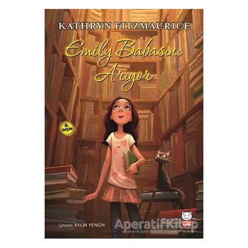 Emily Babasını Arıyor - Kathryn Fitzmaurice - Kırmızı Kedi Çocuk