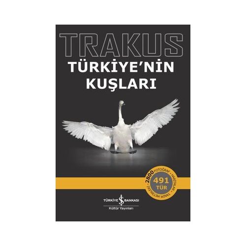 Trakus – Türkiye’nin Kuşları - Kolektif - İş Bankası Kültür Yayınları