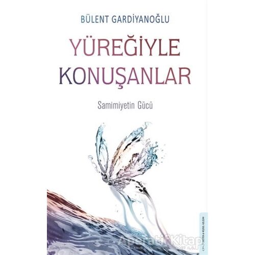 Yüreğiyle Konuşanlar - Bülent Gardiyanoğlu - Destek Yayınları